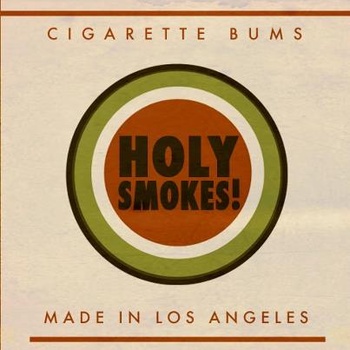 Cigarette Bums - Holy Smokes - Tape (2012)