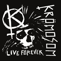 Kromosom - Live Forever - CD (2013)
