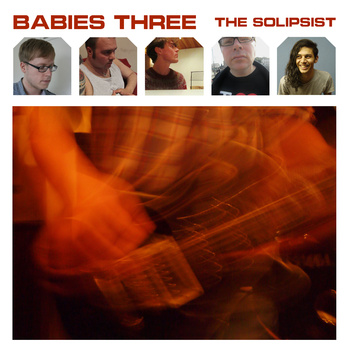 Babies Three - The Solipsist - Download (2013)