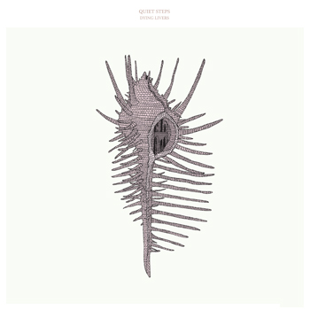 Quiet Steps - Dying Livers - LP (2012)