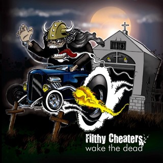 Filthy Cheaters - Wake The Dead - CD (2012)