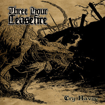 Three Hour Ceasefire - Cry Havoc - CD (2012)