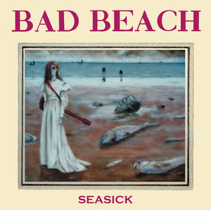 Bad Beach - Seasick - 2xCD (2012)