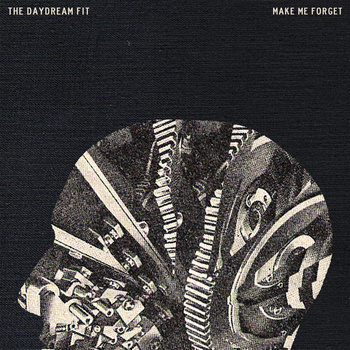 the Daydream Fit - Make Me Forget - CD (2013)