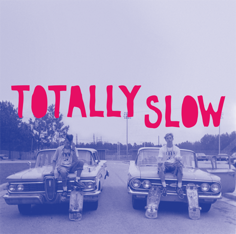Totally Slow - s/t - LP (2013)