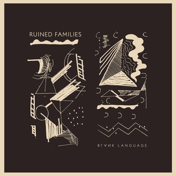 Ruined Families - Blank Language - LP (2013)