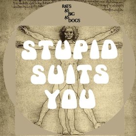 Rats As Big As Dogs - Stupid Suits You - CDR (2013)