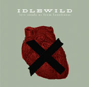 Idlewild - Love Steals Us From Loneliness - CD (2005)