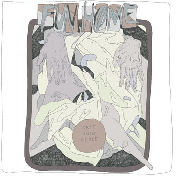 Fun Home - Knit Into Place - Tape (2014)