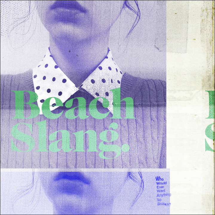 Beach Slang - Who Would Ever Want Anything So Broken? - 7