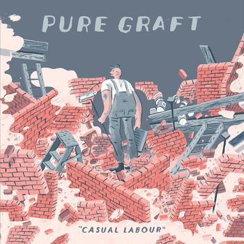Pure Graft - Casual Labour - 12