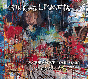 Stinking Lizaveta - Scream Of The Iron Iconoclast - CD (2007)
