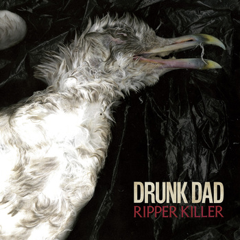 Drunk Dad - Ripper Killer - LP (2014)