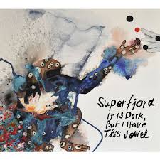 Superfjord - It is Dark but I have this Jewel - CD (2014)