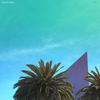 Two Boys Alright - Secrecy - Download (2014)
