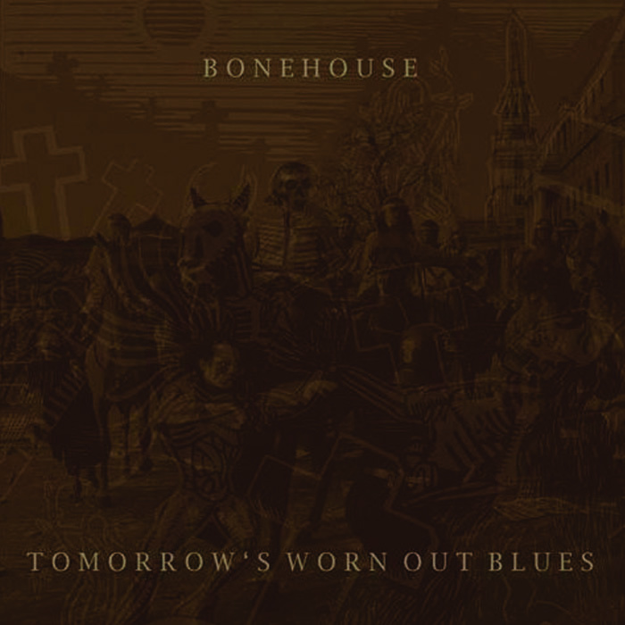 Bonehouse - Tomorrow's Worn Out Blues - LP (2015)