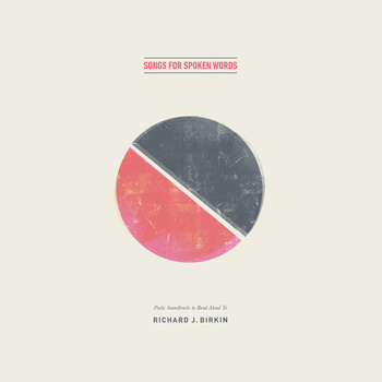 Richard Birkin - Songs For Spoken Words - LP (2015)