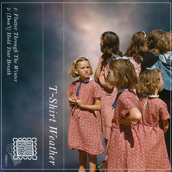 T-Shirt Weather - Flutter Through The Winter / (Don't) Hold Your Breath - Tape (2015)