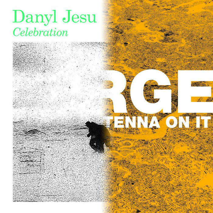 Danyl Jesu - Barge With An Antenna On It - Celebration/BWAAOI - 12