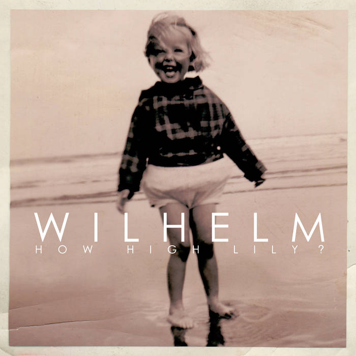 Wilhelm - How High Lily? - CD (2015)