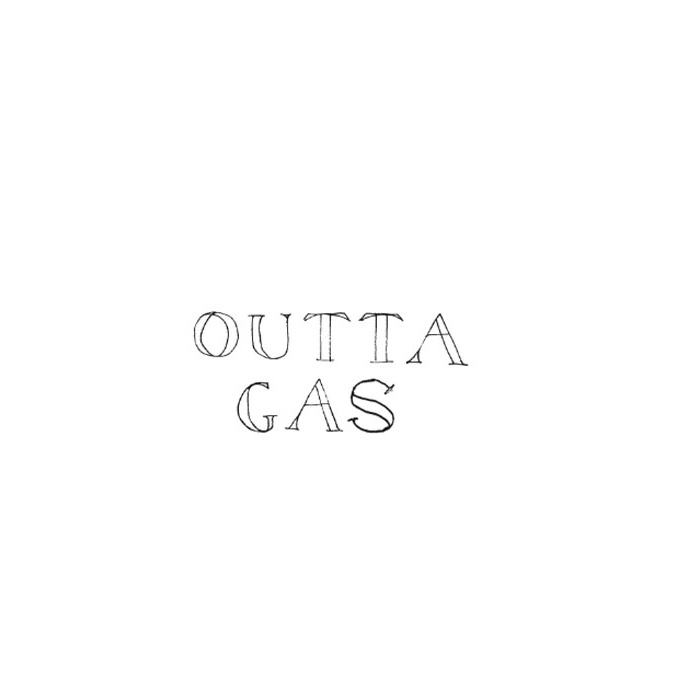 Outta Gas - Outta Gas