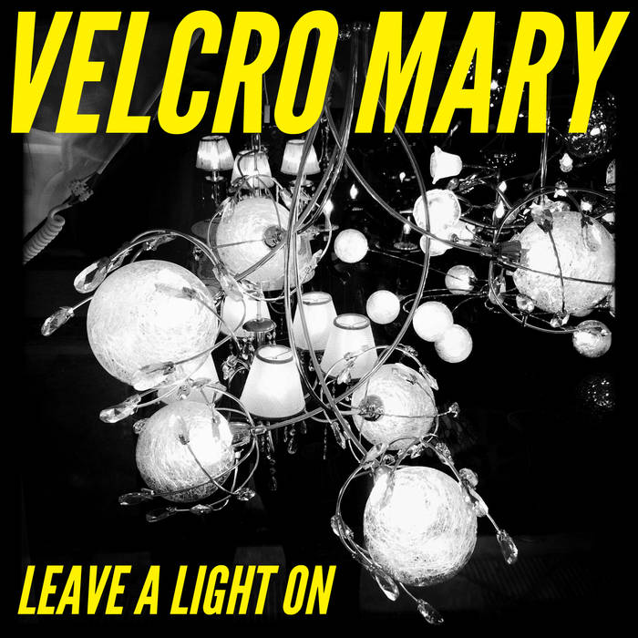 Velcro Mary - Leave A Light On - CD (2015)