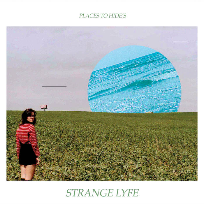 Places to Hide - Strange Lyfe - LP (2015)