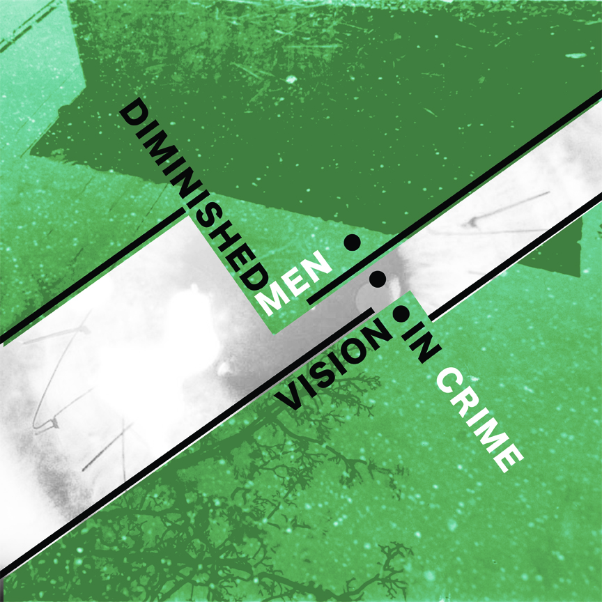 Diminished Men - Vision In Crime - LP (2016)