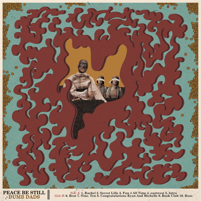 Peace Be Still - Dumb Dads - Tape (2016)