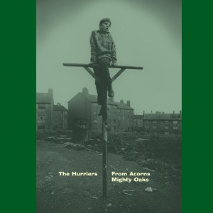 The Hurriers - From Acorns Mighty Oaks - CD (2015)
