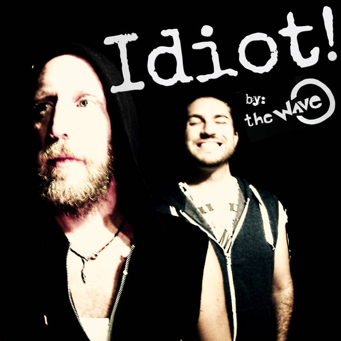 The Wave - Idiot! - CD (2015)