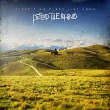 Defend The Rhino - There's No Place Like Home - Download (2016)