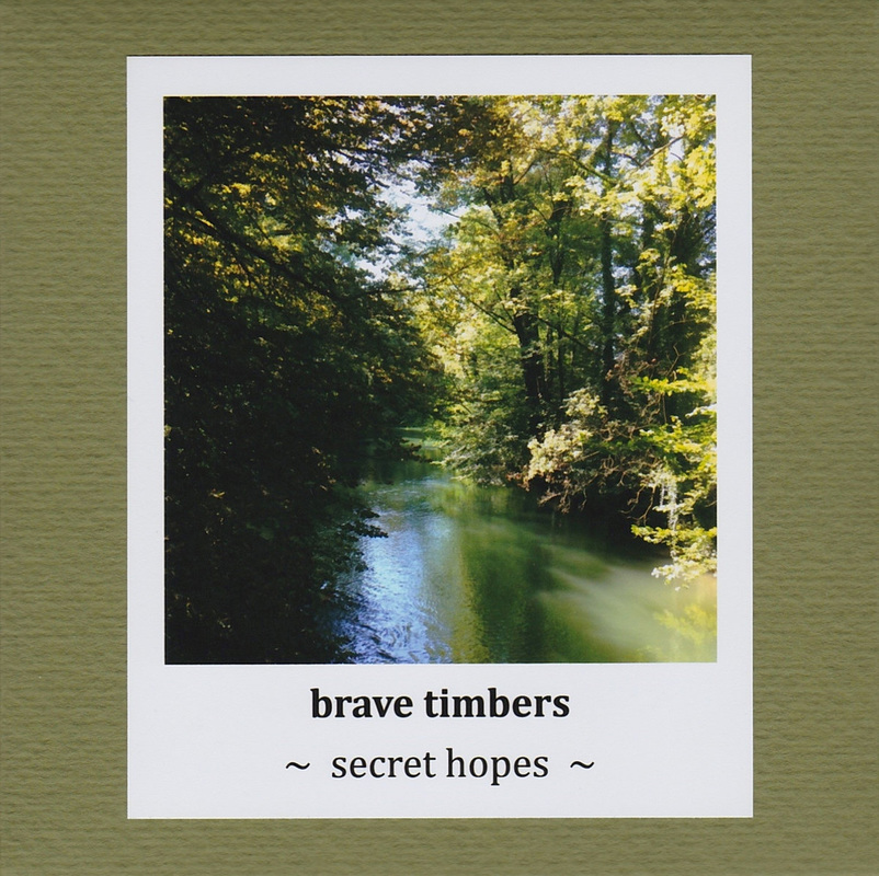 Brave Timbers - Secret Hopes - CDR (2016)