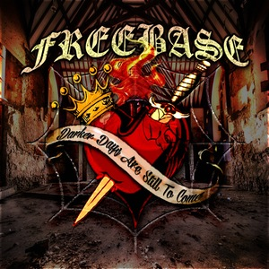 Freebase - Darker Days Are Still To Come - CD (2016)