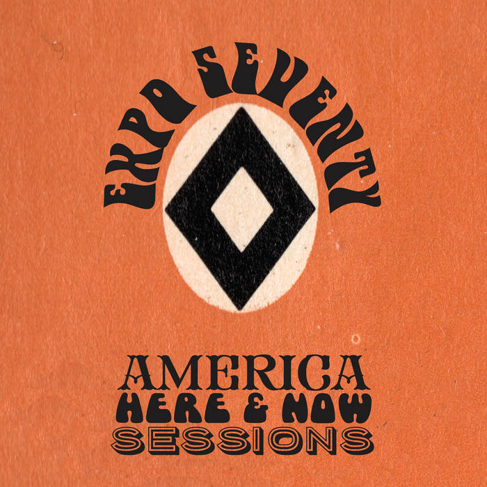 Expo Seventy - America Here and Now Sessions - LP (2017)