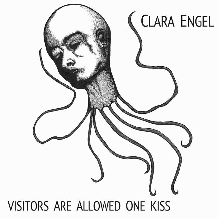 Clara Engel - Visitors Are Allowed One Kiess - Download (2017)
