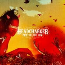 Headcharger - Watch The Sun - CD (2007)