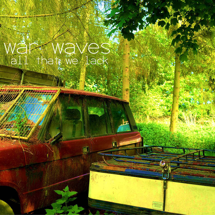 War Waves - All That We Lack - CD (2016)