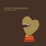 Ryan Ferguson - Only Trying to Help - CD (2007)