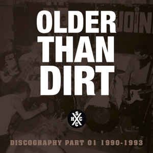 Older Than Dirt - Discography Part 01 1990-1993