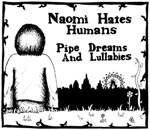 Naomi Hates Humans - Pipe Dreams and Lullabies - CD (2008)